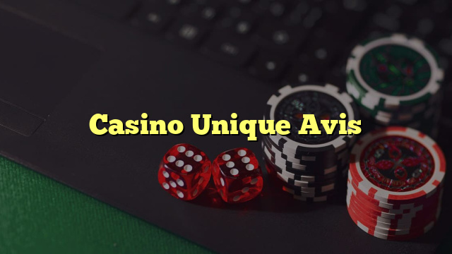 Casino Unique Avis