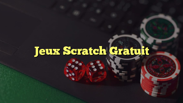 Jeux Scratch Gratuit