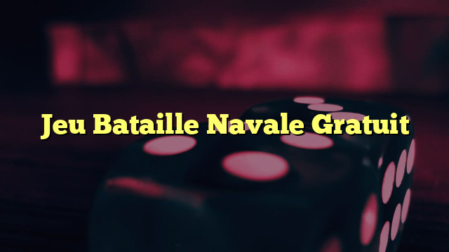 Jeu Bataille Navale Gratuit