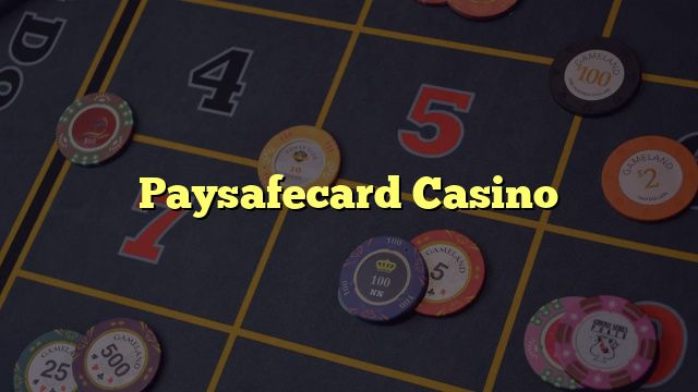 Paysafecard Casino