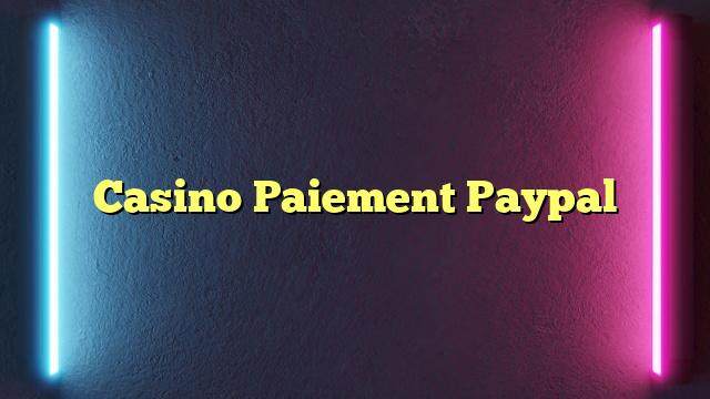 Casino Paiement Paypal