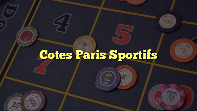 Cotes Paris Sportifs