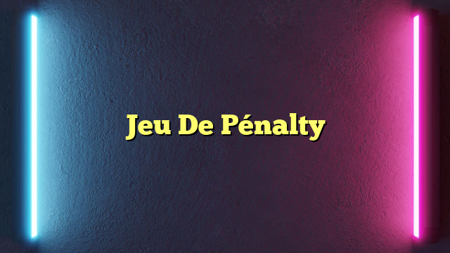 Jeu De Pénalty