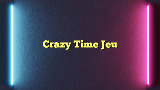 Crazy Time Jeu