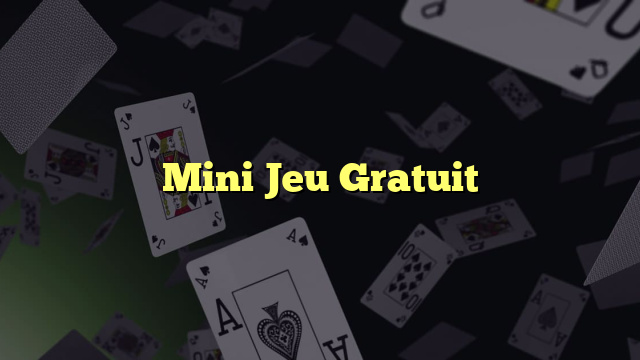 Mini Jeu Gratuit