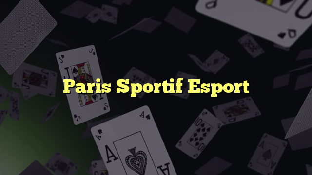 Paris Sportif Esport