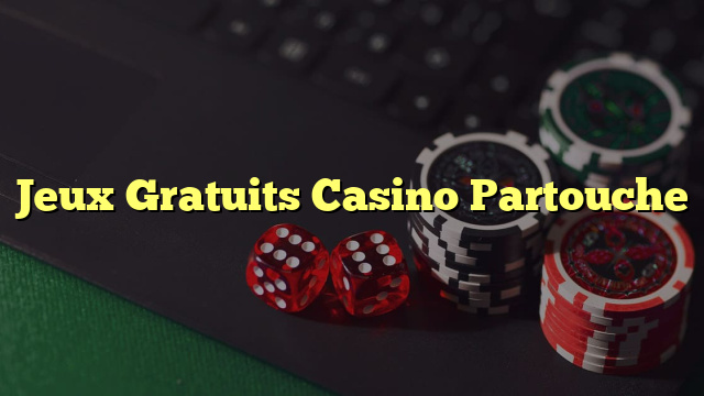 Jeux Gratuits Casino Partouche