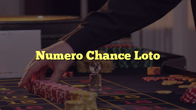 Numero Chance Loto