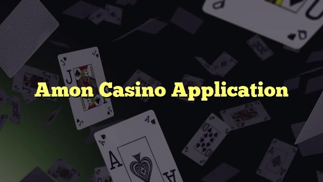 Amon Casino Application