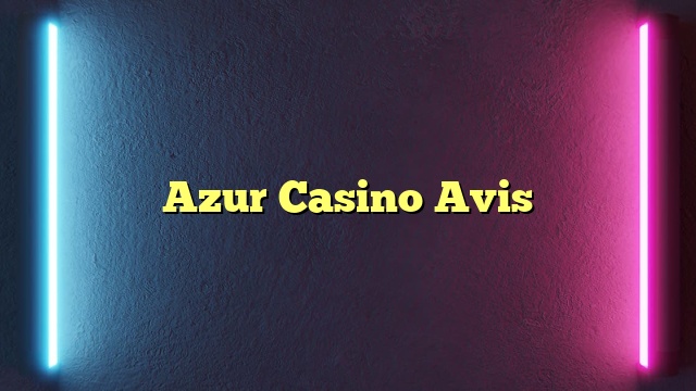 Azur Casino Avis