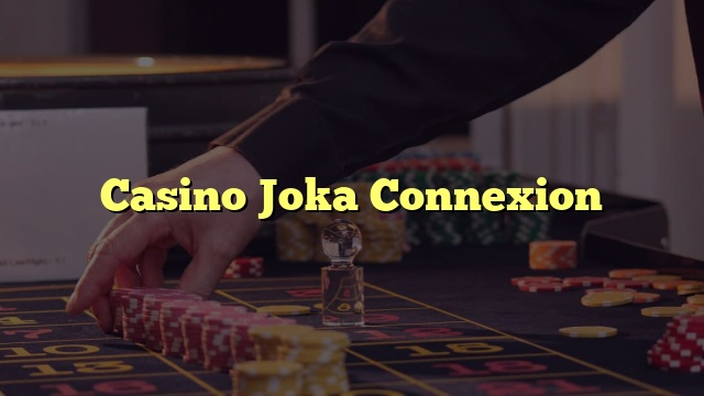 Casino Joka Connexion